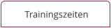 Trainingszeiten
